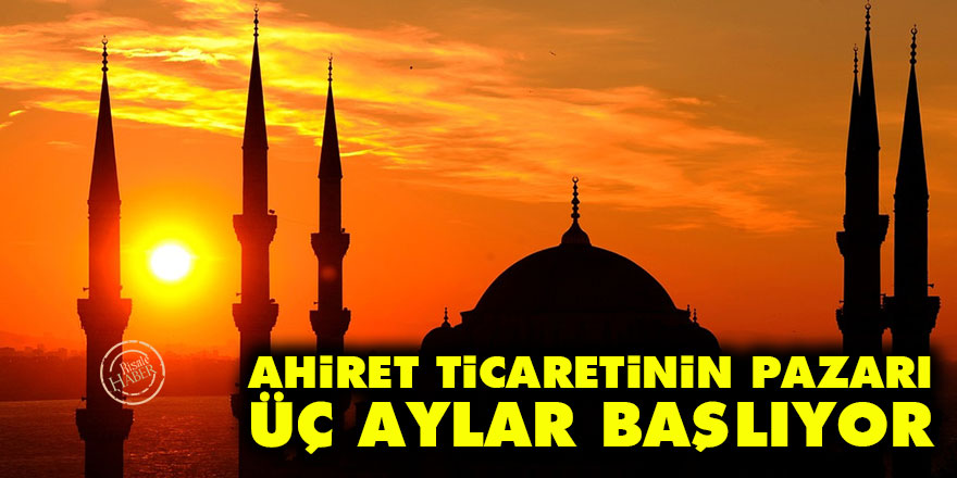 2019 Üç Aylar hangi gün başlıyor? Üç aylar nedir?