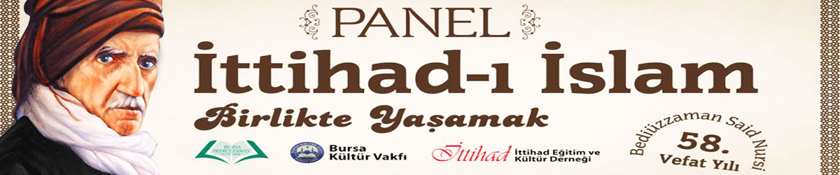 Bursa'da Bediüzzaman Said Nursi programı: İttihad-ı İslam