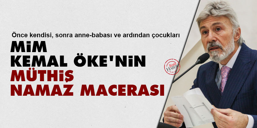 Mim Kemal Öke'nin müthiş namaz macerası