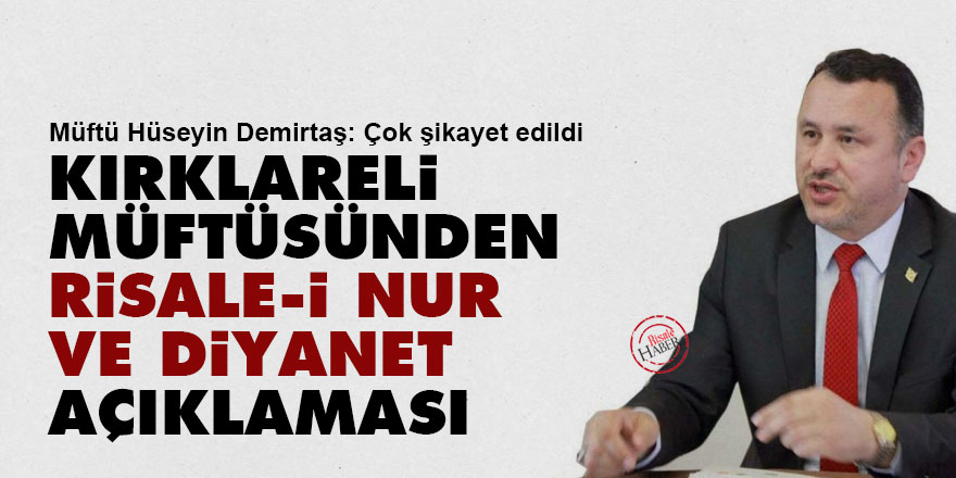 Kırklareli müftüsünden Risale-i Nur ve Diyanet açıklaması