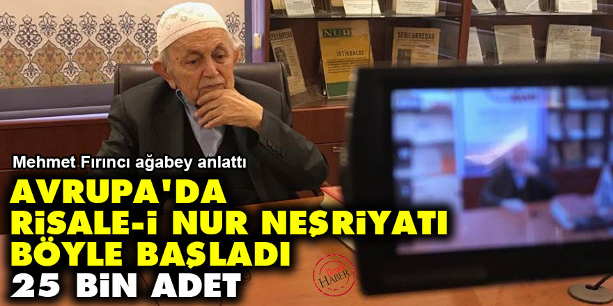 Avrupa’da Risale-i Nur neşriyatı böyle başladı: 25 bin adet