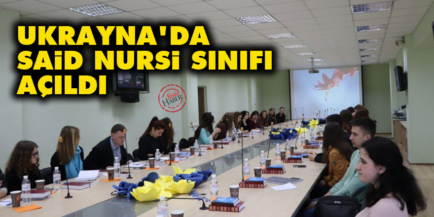 Ukrayna’da Said Nursi sınıfı açıldı