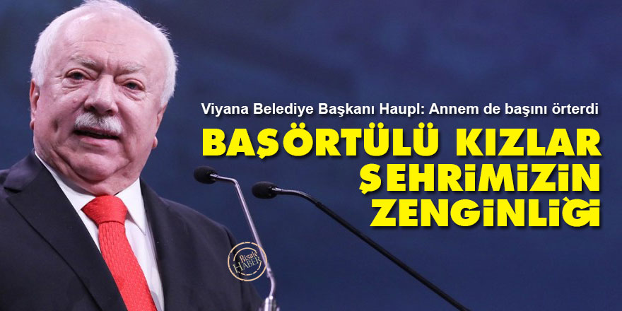 Viyana Belediye Başkanı: Başörtülü kızlar şehrimizin zenginliği