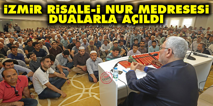İzmir Risale-i Nur medresesi dualarla açıldı