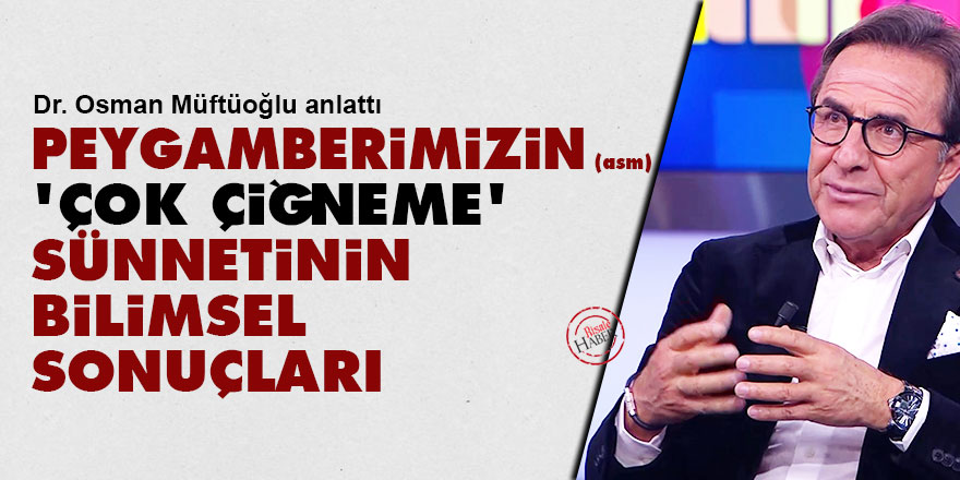 Peygamberimizin (asm) 'çok çiğneme' sünnetinin bilimsel sonuçları