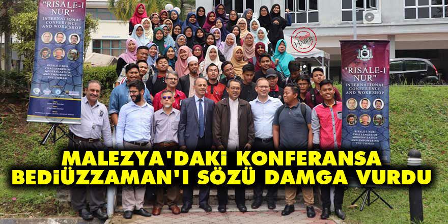 Malezya'daki konferansa Bediüzzaman'ı sözü damga vurdu