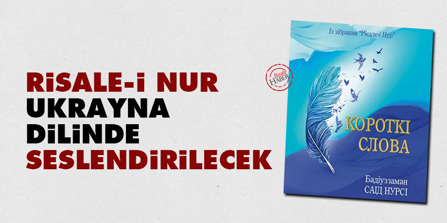 Risale-i Nur Ukrayna dilinde seslendirilecek