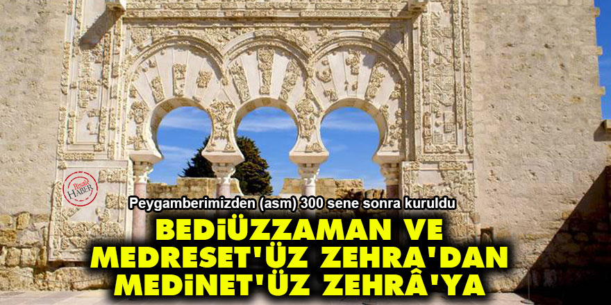 Bediüzzaman ve Medreset’üz Zehra’dan Medinet’üz Zehrâ’ya