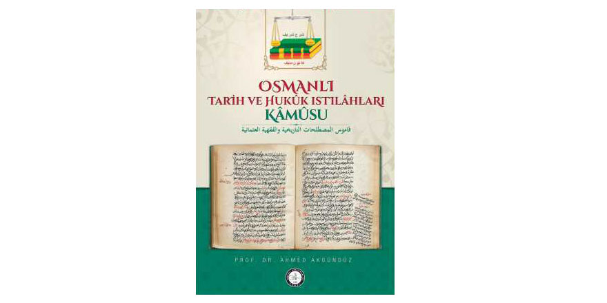 Osmanlı Tarih ve Hukuk Istılâhları Kamusu çıktı