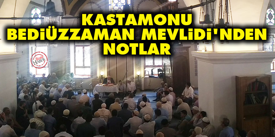 Kastamonu Bediüzzaman Mevlidi'nden notlar