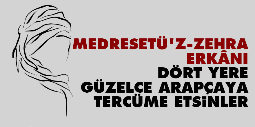 Bediüzzaman: Medresetü’z-Zehra erkânı dört yere güzelce Arapçaya tercüme etsinler