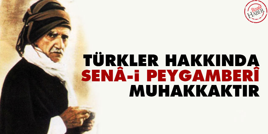 Bediüzzaman: Türkler hakkında senâ-i Peygamberî muhakkaktır