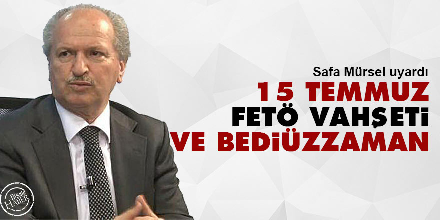 15 Temmuz FETÖ vahşeti ve Bediüzzaman