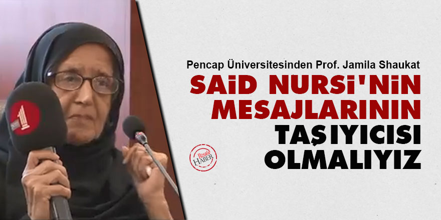 Said Nursi’nin mesajlarının taşıyıcısı olmalıyız