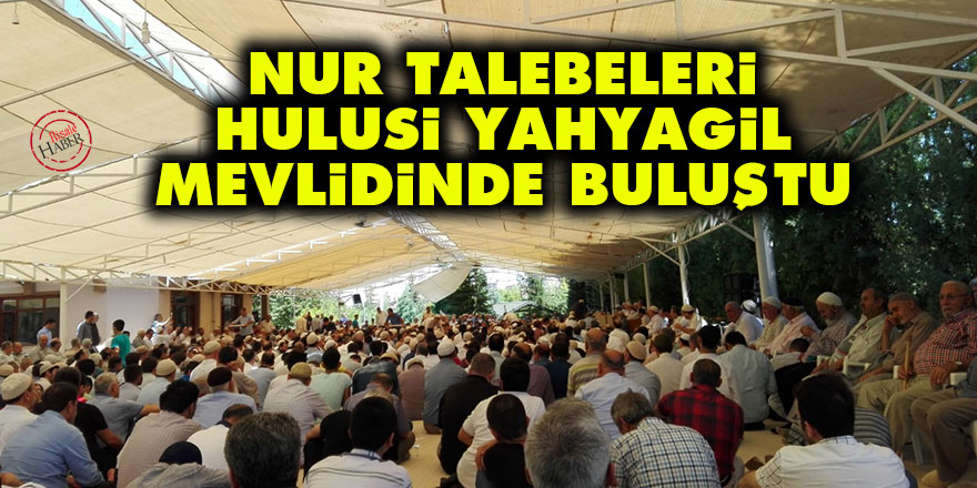 Nur talebeleri Hulusi Yahyagil Mevlidinde buluştu