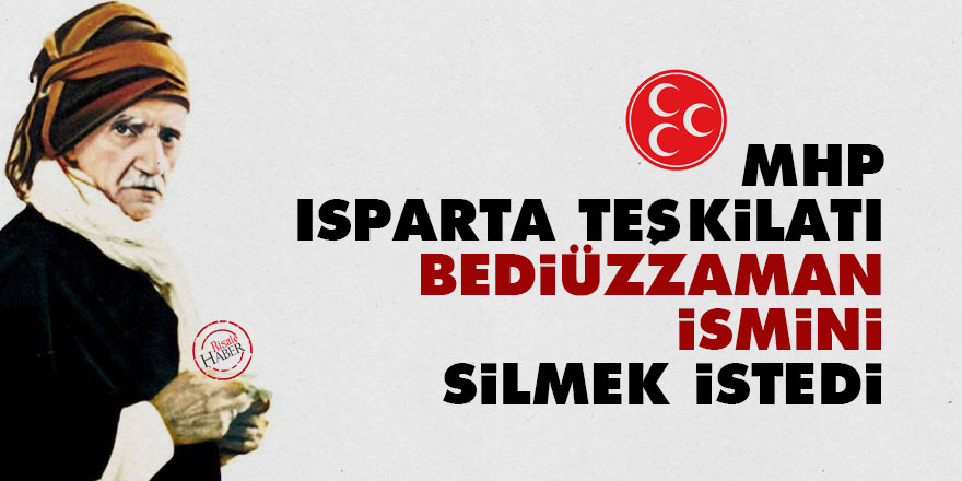 MHP Isparta teşkilatı, Bediüzzaman ismini silmek istedi