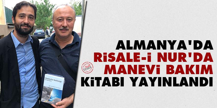 Almanya'da 'Risale-i Nur'da Manevi Bakım' kitabı yayınlandı