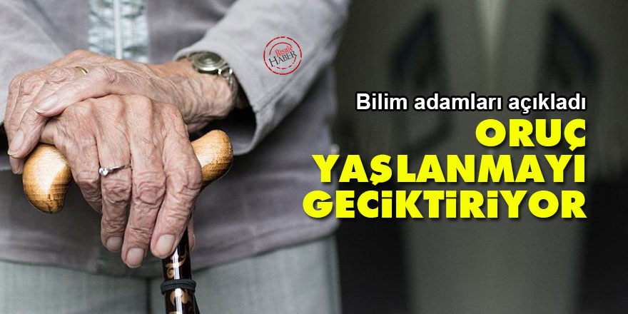 Bilim adamları açıkladı: Oruç, yaşlanmayı geciktiriyor