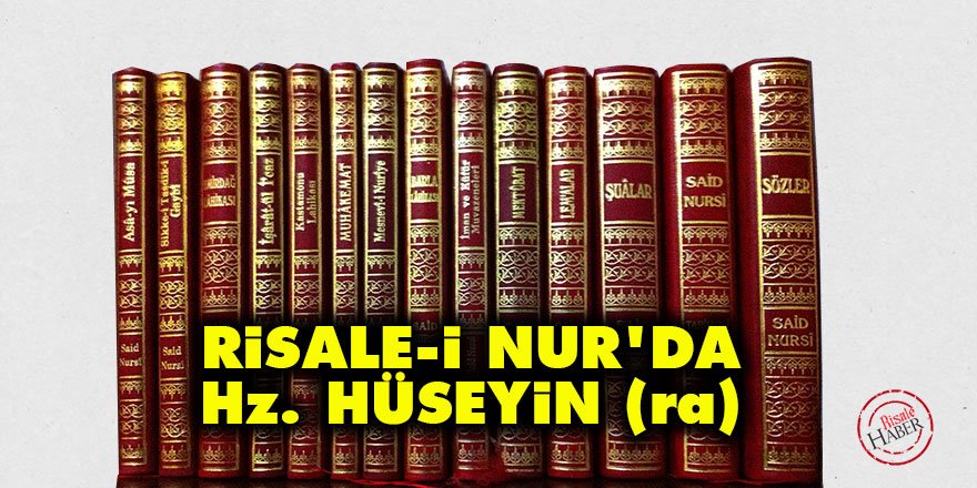 Risale-i Nur'da Şehit Hz. Hüseyin (r.a)