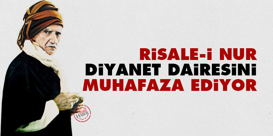 Bediüzzaman: Risale-i Nur, Diyanet dairesini muhafaza ediyor