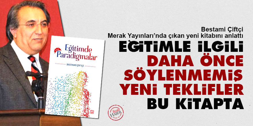 Eğitimle ilgili daha önce söylenmemiş yeni teklifler bu kitapta