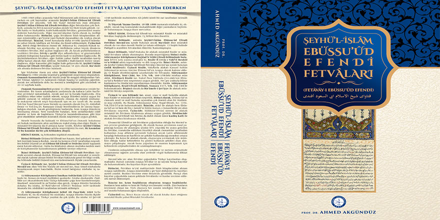 Akgündüz'ün yeni kitabı 'Şeyhülislam Ebussuud Efendi Fetvaları' çıktı