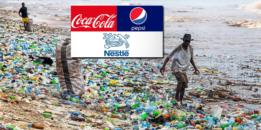 Deniz ve okyanusları en çok Coca Cola, Pepsi ve Nestle kirletiyor