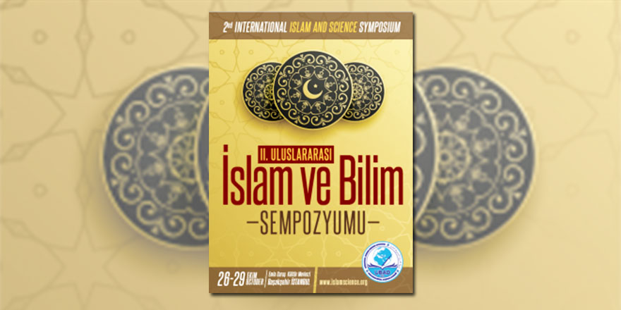 İslam ve Bilim Sempozyumu'nda Kur'an'ın İ'caz ve Belagatı konuşulacak