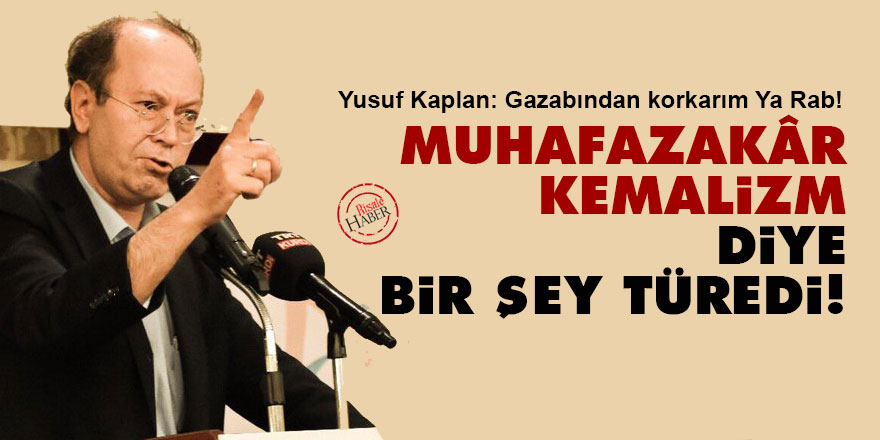 Yusuf Kaplan: Muhafazakâr Kemalizm diye bir şey türedi!