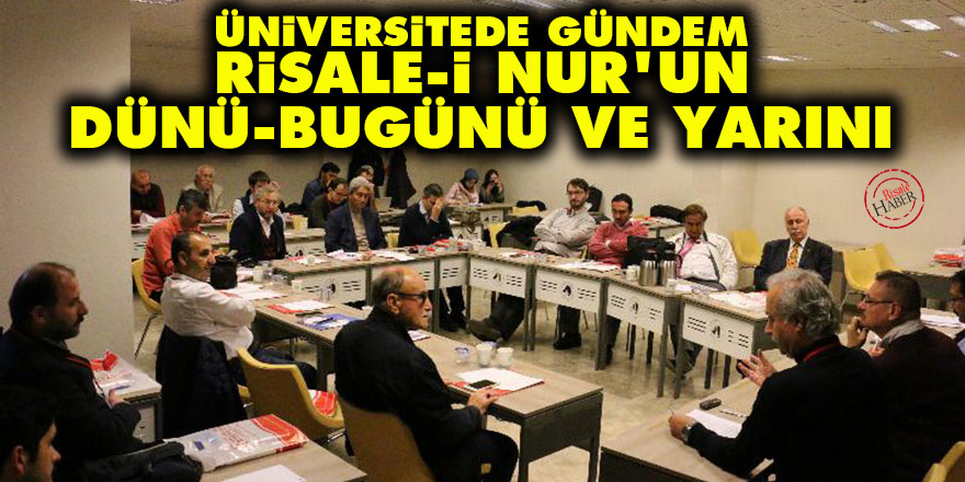 Üniversitede gündem: Risale-i Nur’un dünü, bugünü ve yarını