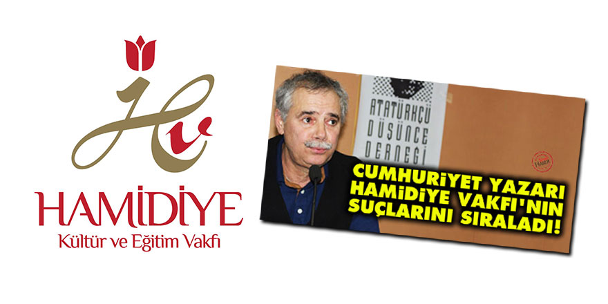 Hamidiye Vakfı Cumhuriyet yazarını yalanladı