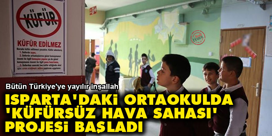Isparta'daki ortaokulda 'Küfürsüz Hava Sahası' projesi başladı