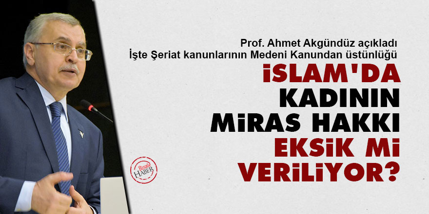 İslam’da kadının miras hakkı eksik mi veriliyor?