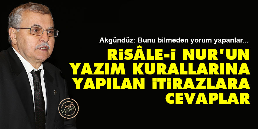 Risâle-i Nur’un yazım kurallarına yapılan itirazlara cevaplar