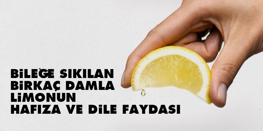 Bileğe sıkılan birkaç damla limonun hafıza ve dile faydası