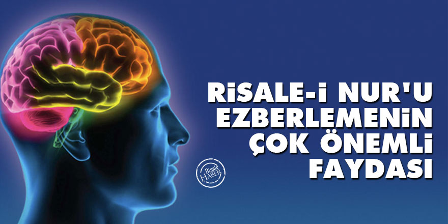 Risale-i Nur'u ezberlemenin çok önemli faydası