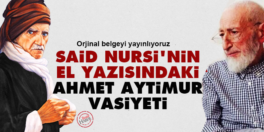 Said Nursi'nin el yazısındaki Ahmet Aytimur vasiyeti