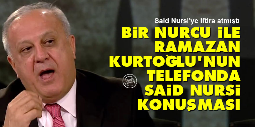 Bir Nurcu ile Ramazan Kurtoğlu'nun telefonda Said Nursi konuşması