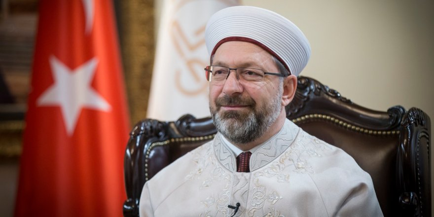 Erbaş: Bizim İslam'dan başka bir geleceğimiz yoktur