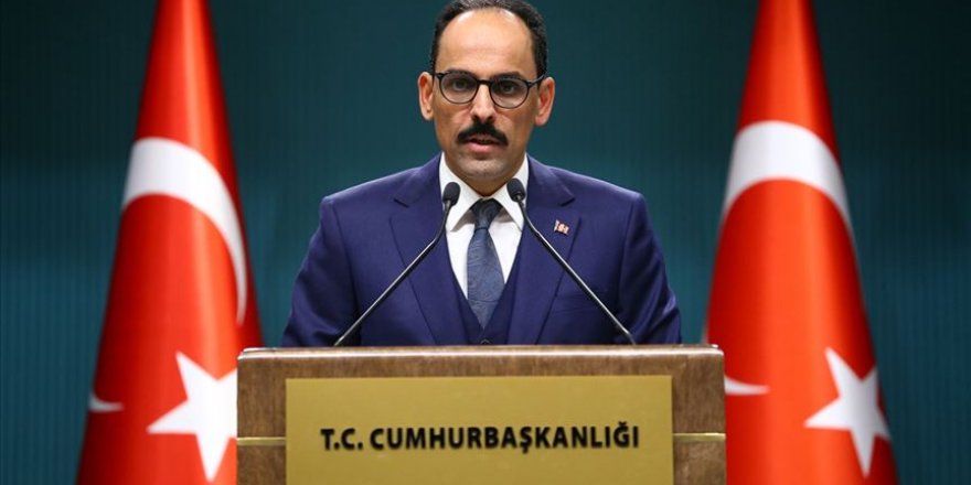 Cumhurbaşkanlığı Sözcüsü Kalın'dan Trump'a tepki