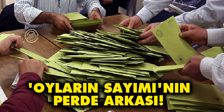 'Oyların sayımı'nın perde arkası!
