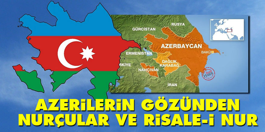 Azerilerin gözünden Nurçular ve Risale-i Nur