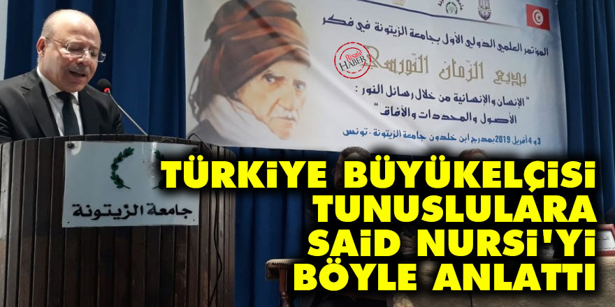 Türkiye Büyükelçisi, Tunuslulara Said Nursi'yi böyle anlattı