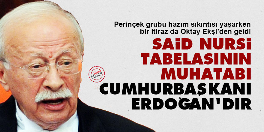 Said Nursi tabelasının muhatabı Cumhurbaşkanı Erdoğan'dır