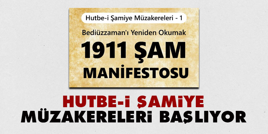 'Hutbe-i Şamiye Müzakereleri' başlıyor