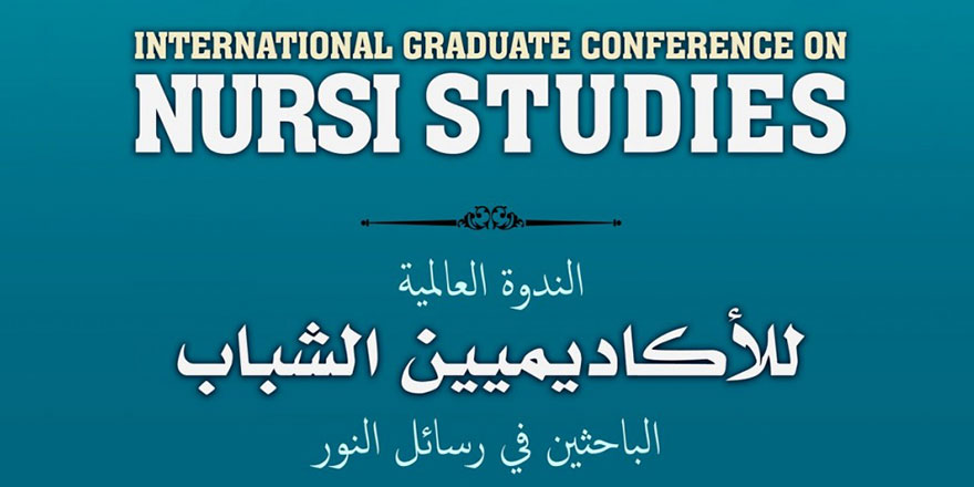 Genç Akademisyenler, uluslararası Risale-i Nur ve Said Nursi Konferansında buluşacak