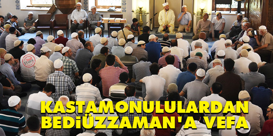 Kastamonululardan Bediüzzaman'a vefa