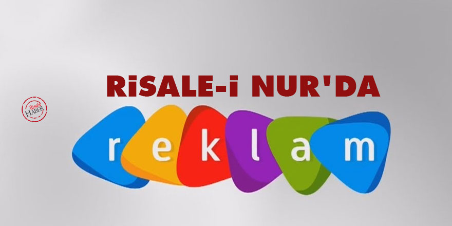 Risale-i Nur’da Reklam