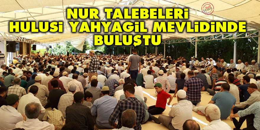 Nur talebeleri Hulusi Yahyagil Mevlidinde buluştu