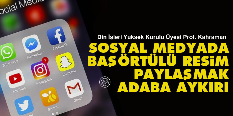 Diyanet: Sosyal medyada başörtülü resim paylaşmak adaba aykırı